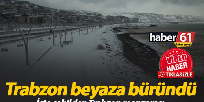 Trabzon beyaza büründü