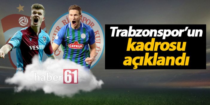 Trabzonspor’un Rize 11’i açıklandı