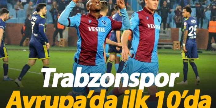 Trabzonspor Avrupa'da ilk 10'a girdi!