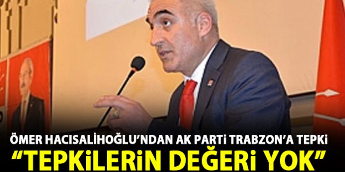 CHP Trabzon il başkanı Hacısalihoğlu'ndan AK Parti Trabzon'a tepki