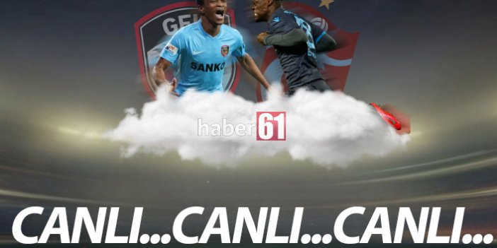 Gaziantep FK - Trabzonspor | CANLI