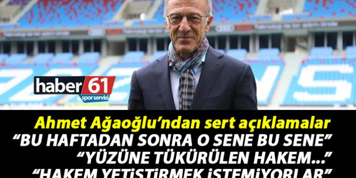 Ahmet Ağaoğlu: O sene bu sene olacak süreç bu hafta başlamıştır