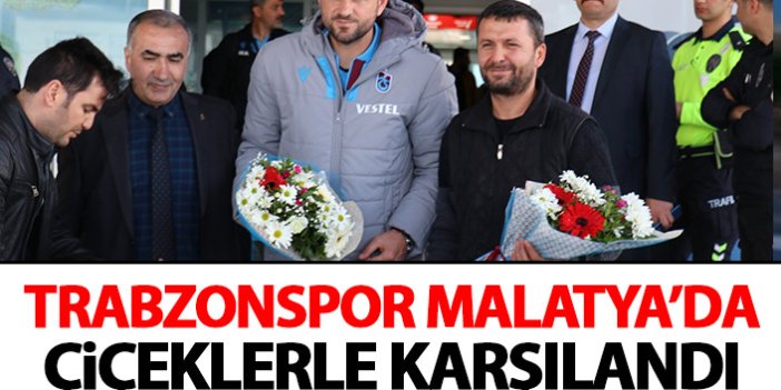 Trabzonspor Malatya'da çiçeklerle karşılandı