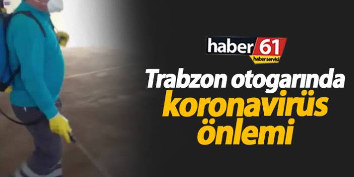 Trabzon otogarında koronavirüs önlemi