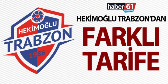Hekimoğlu Trabzon’dan farklı tarife