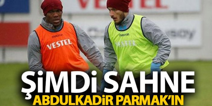 Trabzonspor'da şimdi sahne Abdulkadir Parmak'ın!