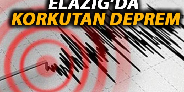 Elazığ 5.0 şiddetinde depremle sarsıldı!