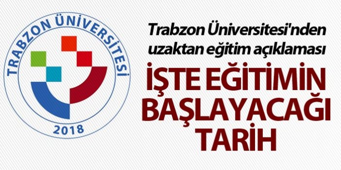 Trabzon Üniversitesi'nden uzaktan eğitim açıklaması