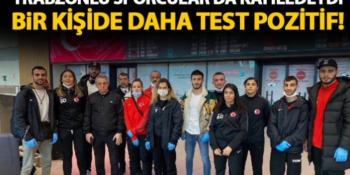 Trabzonlu sporcular da o kafiledeydi! Bir kişide daha Koronavirüs çıktı!