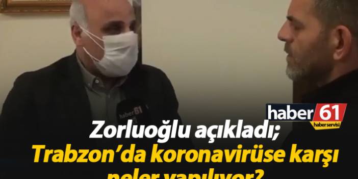 Başkan Zorluoğlu açıkladı: Koronavirüse karşı neler yapılıyor?