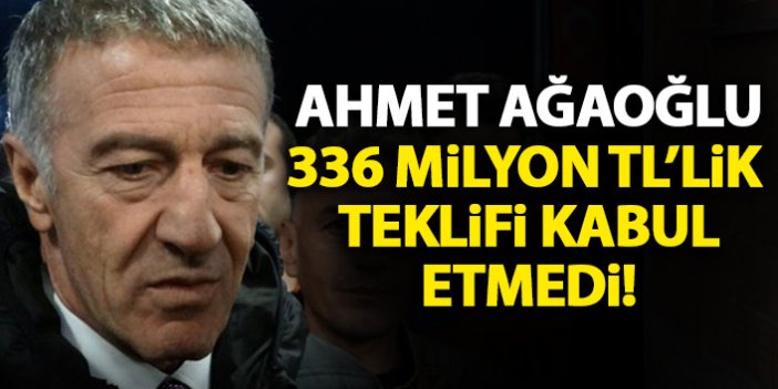 Trabzonspor başkanı Ağaoğlu 336 Milyon TL'lik teklifi kabul etmedi