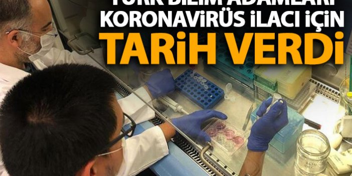 Türk bilim adamları Koronavirüs ilacı için tarih verdi