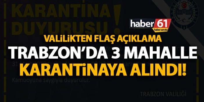 Son Dakika! Trabzon'da 3 mahalleye Koronavirüs karantinası