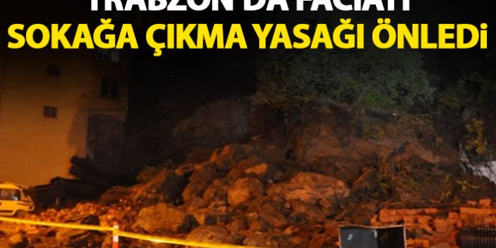 Trabzon'da faciayı sokağa çıkma yasağı engelledi