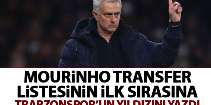 Mourinho ilk sıraya Trabzonspor'un yıldızını yazdı