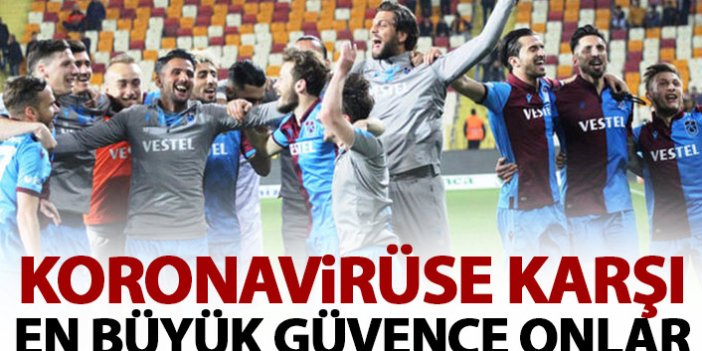 Trabzonspor'un koronavirüse karşı en büyük güvencesi onlar