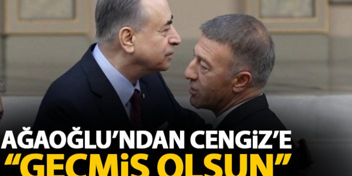 Ahmet Ağaoğlu'ndan Mustafa Cengiz'e 'geçmiş olsun' mesajı