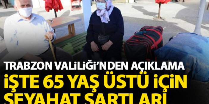 Trabzon Hıfzısıhha Kurulu 65 yaş üstü için alınan kararları açıkladı