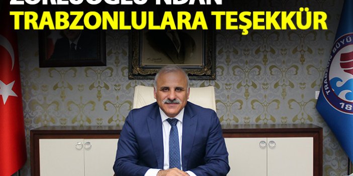 Zorluoğlu'ndan Trabzonlulara teşekkür