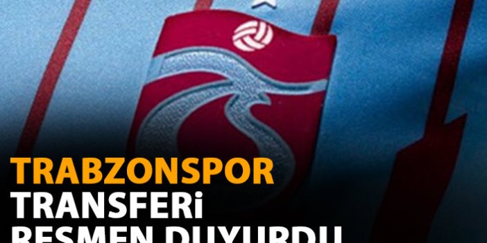 Son Dakika! Trabzonspor transferi resmen açıkladı