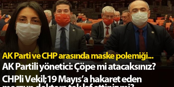 AK Parti ve CHP arasında maske polemiği...