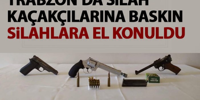 Trabzon'da silah kaçakçılığı operasyonu