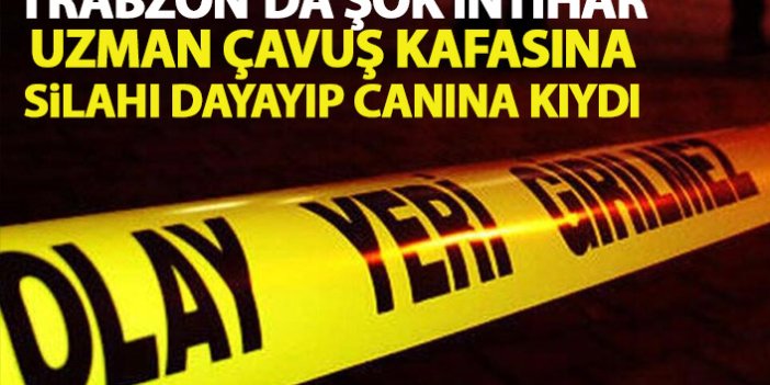Trabzon'da uzman çavuş intihar etti