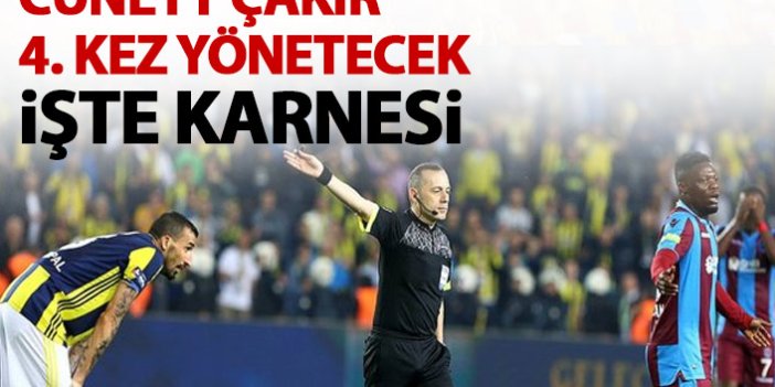 Cüneyt Çakır'ın Trabzonspor - Fenerbahçe maçları karnesi