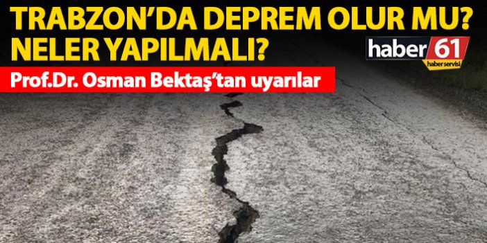 Trabzon’da deprem olur mu?