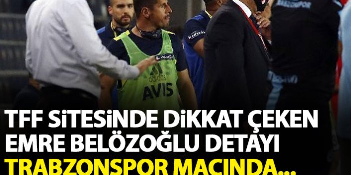TFF sitesinde dikkat çeken Emre Belözoğlu ayrıntısı! Trabzonspor maçında...