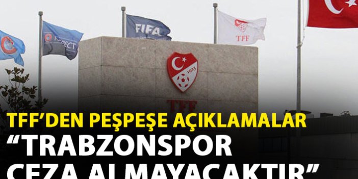 TFF'den peş peşe UEFA açıklamaları: Trabzonspor ceza almayacaktır