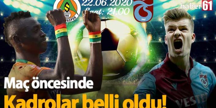 Alanyaspor Trabzonspor kadroları belli oldu