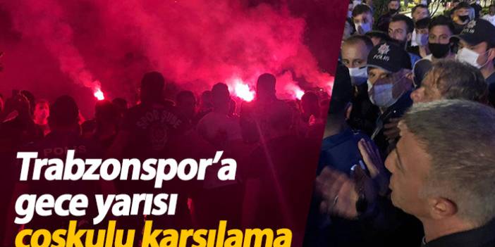 Alanya Beraberliği sonrası Trabzonspor'a coşkulu karşılama. 23 Haziran 2020