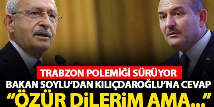 Bakan Soylu'dan Kılıçdaroğlu'na cevap: Özür dilerim ama...