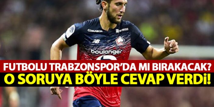 Yusuf Yazıcı'dan açıklamalar: Trabzonspor'a dönecek mi?