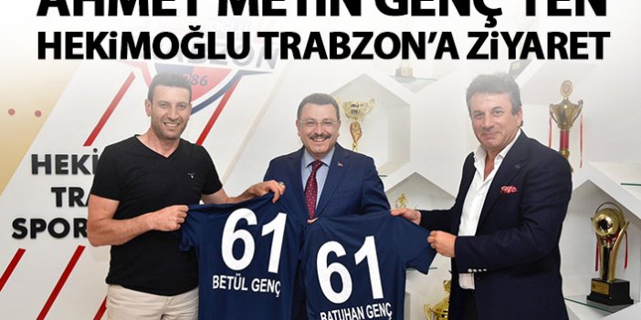 Başkan Genç'ten Hekimoğlu Trabzon'a ziyaret