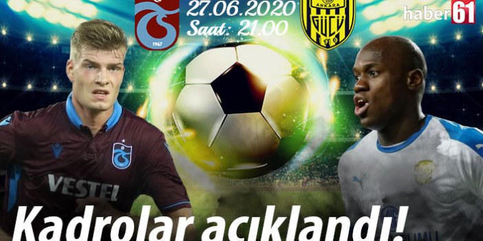 Trabzonspor Ankaragücü maçının kadroları