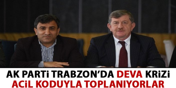 AK Parti Trabzon’da DEVA krizi! Acil koduyla toplanıyorlar