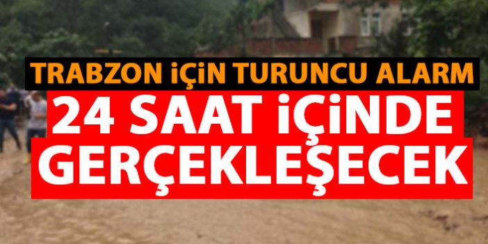 Meteorolojiden Trabzon için Turuncu alarm