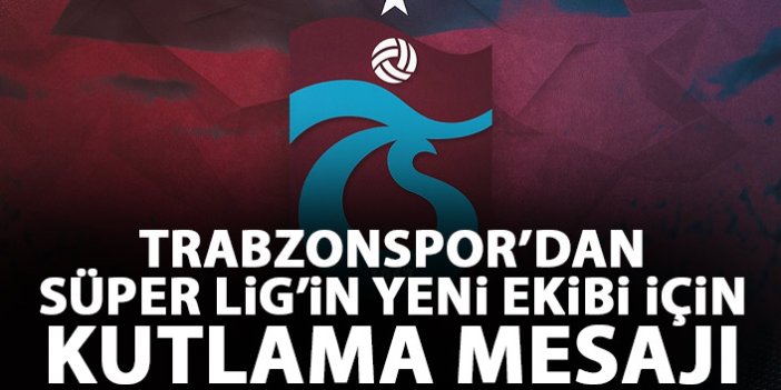 Trabzonspor'dan Hatayspor mesajı: Hoşgeldiniz