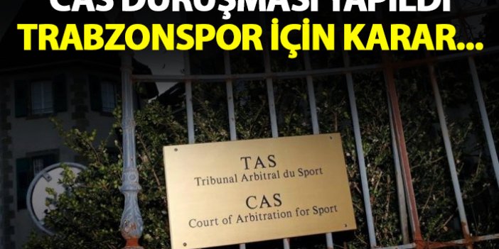 SON DAKİKA! CAS'tan Flaş Trabzonspor kararı