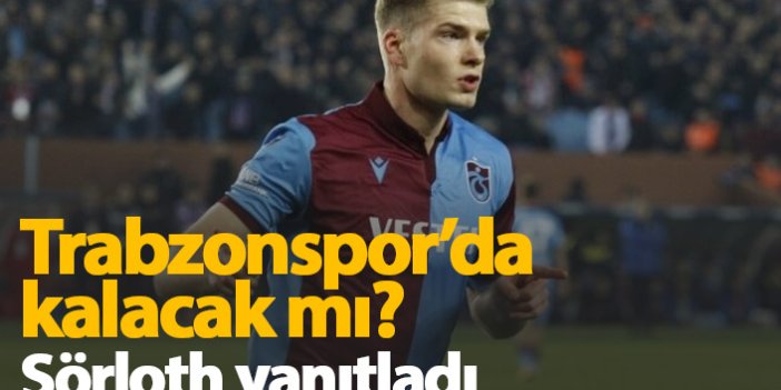 Sörloth "Trabzonspor'da kalacak mısın" sorusuna böyle yanıt verdi!