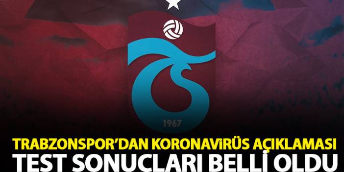 Trabzonspor'dan Koronavirüs açıklaması. 28 Temmuz 2020