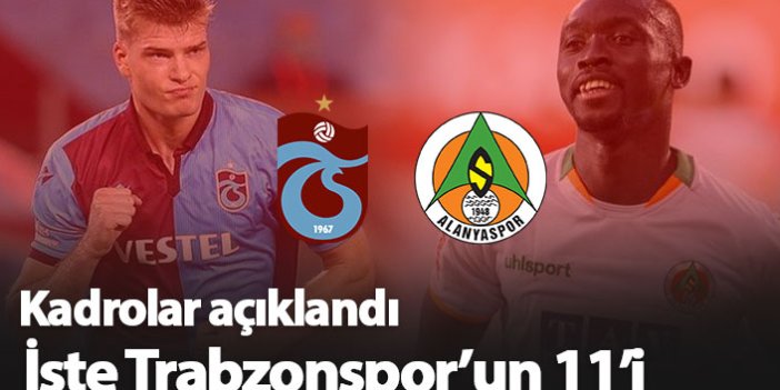 Trabzonspor Alanyaspor maçının kadroları açıklandı
