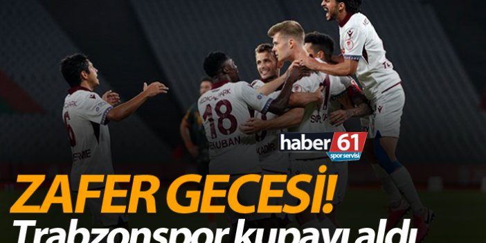 Trabzonspor Türkiye Kupasında zafere ulaştı