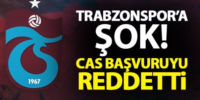 CAS'tan Trabzonspor'a büyük şok