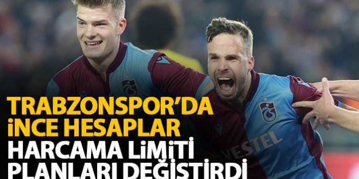 Harcama limiti sonrası Trabzonspor'da ince hesaplar