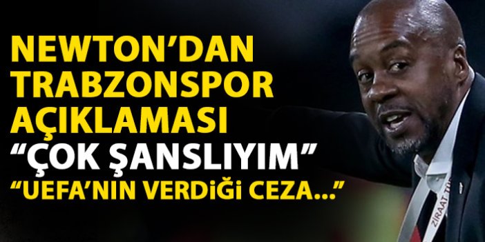 Eddie Newton'dan Trabzonspor açıklaması: Çok şanslı bir hocayım
