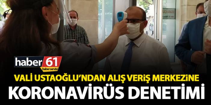Trabzon Valisi Ustaoğlu alış veriş merkezini denetledi