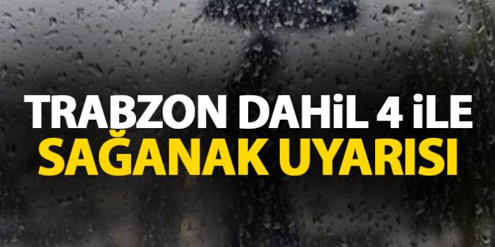 Trabzon dahil 4 ile sağanak yağış uyarısı yapıldı. 7 Ağustos 2020